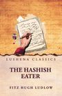 Fitz Hugh Ludlow: The Hashish Eater, Buch