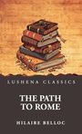 "LUSHENA CLASSICS. THE PATH TO ROME. HILAIRE BELLOC." Illustration von einem Stapel alter Bücher auf Text-Hintergrund.