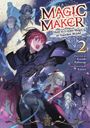 Kazuki Kaburagi: Magic Maker: How to Create Magic in Another World (Light Novel) Vol. 2, Buch