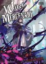 Chohokiteki Kaeru: Witch and Mercenary (Light Novel) Vol. 6: Part 2, Buch