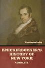 Washington Irving: Knickerbocker's History of New York, Complete, Buch