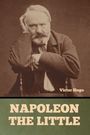 Victor Hugo: Napoleon the Little, Buch