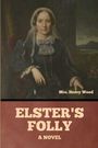 Henry Wood: Elster's Folly, Buch