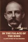 F. Marion Crawford: In the Palace of the King, Buch