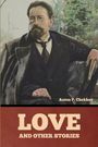 Anton Pavlovich Chekhov: Love and Other Stories, Buch