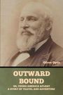 Oliver Optic: Outward Bound Or, Young America Afloat, Buch