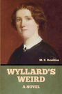 Text: "M. E. Braddon", "WYLLARD'S WEIRD: A NOVEL". Illustration: Porträt einer Frau mit braunem Haar und ernstem Gesichtsausdruck.