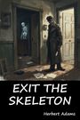 "EXIT THE SKELETON" oben. Unten "Herbert Adams". Ein Mann mit Pistole in einem Flur, hinten ein leuchtendes Skelett.