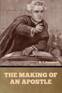 Text: "THE MAKING OF AN APOSTLE", "R. J. Campbell". Illustration eines Mannes, der gestikuliert und ein Buch vor sich hat.