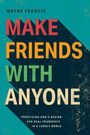 Wayne Francis: Make Friends with Anyone, Buch