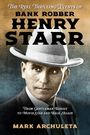 Mark Archuleta: The Reel Thrilling Events of Bank Robber Henry Starr, Buch
