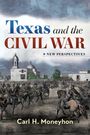 "Texas and the Civil War: New Perspectives" von Carl H. Moneyhon. Illustration von Reitern vor historischen Gebäuden.