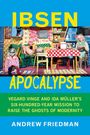 Andrew Friedman: Ibsen Apocalypse, Buch