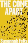 Susannah Felts: The Come Apart, Buch
