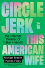 Michael Breslin: Circle Jerk and This American Wife, Buch