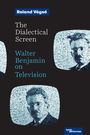Oben "Roland Végső", dann "The Dialectical Screen", "Walter Benjamin on Television". Vier TV-Bildschirme mit Gesicht.