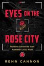 Renn Cannon: Eyes on the Rose City, Buch