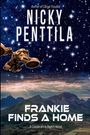 „Nicky Penttila: Frankie Finds a Home“ über Sternenhimmel, fliegenden Apparat und Berglandschaft. Sci-Fi-Roman-Cover.