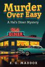 E G Maddox: Murder Over Easy, Buch