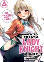 „BE GENTLE, WON’T CHA?“, „HOW TO TREAT A LADY KNIGHT RIGHT", „Kengo Matsumoto“. Junge Frau in buntem Outfit, Illustration.
