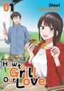 Shiori Hanatsuka: How to Grill Our Love 1, Buch