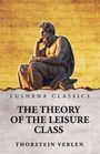 "Lushena Classics", "The Theory of the Leisure Class", "Thorstein Veblen", eine Statue eines nachdenklichen Mannes.