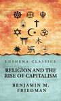 "Lushena Classics: Religion and the Rise of Capitalism. Benjamin M. Friedman." Symbole religiöser Vielfalt.