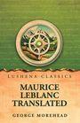 George Morehead: Maurice Leblanc Translated, Buch