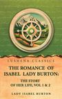 Lushena Classics: The Romance of Isabel Lady Burton: The Story of Her Life, Vol 1 & 2 von Lady Isabel Burton. Kompass und Berge.