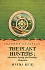"Lushena Classics: The Plant Hunters: Adventures Among the Himalaya Mountains; Mayne Reid." Illustration mit Kompass und Bergen.