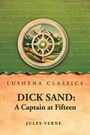 "Dick Sand: A Captain at Fifteen" von Jules Verne bei Lushena Classics. Ozean-Motiv mit Kompass und Bergen.