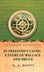 Text: „In Freedom's Cause: A Story of Wallace and Bruce“ von G. A. Henty, Lushena Classics. Hintergrund: Kompass vor Bergen.