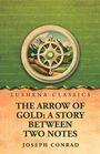 "Lushena Classics", "The Arrow of Gold: A Story Between Two Notes", "Joseph Conrad". Eine Kompass-Illustration vor Bergen.