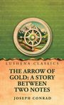 "Lushena Classics. The Arrow of Gold: A Story Between Two Notes. Joseph Conrad. Steuerrad vor Bergkulisse."