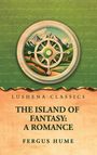 "Lushena Classics, The Island of Fantasy: A Romance, Fergus Hume. Kompassmotiv mit Berglandschaft in der Illustration."