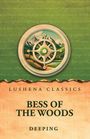 "Lushena Classics", "Bess of the Woods", "Deeping". Illustration mit Berglandschaft und Kompass.