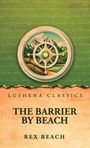 Text: "Lushena Classics. The Barrier by Beach. Rex Beach." 
Illustration: Ein Kompass vor Bergen.