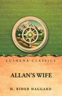 "LUSHENA CLASSICS, ALLAN'S WIFE, H. Rider Haggard. Illustration zeigt ein Kompass-Rad und Berglandschaft."