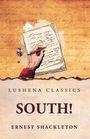 "Lushena Classics", "SOUTH!", "Ernest Shackleton". Illustration: Hand schreibt mit Feder auf Papier vor historischem Hintergrund.