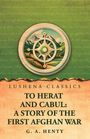 "Lushena Classics. To Herat and Cabul: A Story of the First Afghan War. G. A. Henty." Illustration: Kompass vor Bergen.