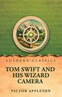 Texte: Lushena Classics, Tom Swift and His Wizard Camera, Victor Appleton.  
Illustration eines Kompasses vor Bergen.