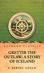 Text: „Lushena Classics. Grettir the Outlaw: A Story of Iceland. S. Baring-Gould.“ Illustration: Kompass vor Bergen.