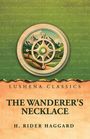 H. Rider Haggard: The Wanderer's Necklace, Buch