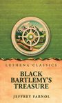 Jeffrey Farnol: Black Bartlemy's Treasure, Buch