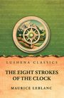 Maurice Leblanc: The Eight Strokes of the Clock, Buch