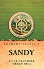 "Lushena Classics. Sandy. Alice Caldwell Hegan Rice." Illustration: Kompass über Landschaft.