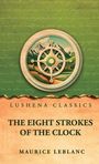 Maurice Leblanc: The Eight Strokes of the Clock, Buch