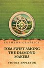 "Lushena Classics, Tom Swift Among the Diamond Makers, Victor Appleton." Illustration: Kompass vor Bergen.
