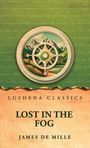 "LUSHENA CLASSICS", "LOST IN THE FOG", "JAMES DE MILLE". Eine Illustration zeigt ein Steuerrad und Berge im Hintergrund.