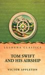 "Lushena Classics. Tom Swift and His Airship. Victor Appleton." Über Ton: Steuerrad, Landschaft und Berge vor grünem Hintergrund.